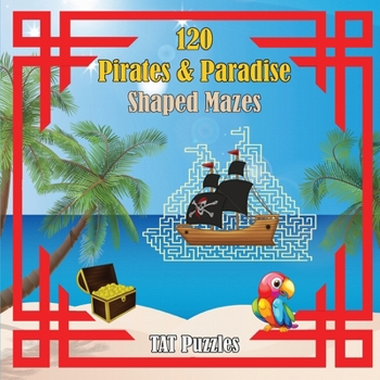 Paperback 120 Pirates & Paradise Shaped Mazes Book