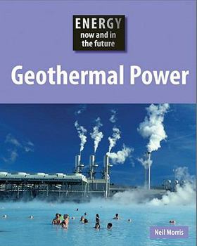 Paperback Geothermal Power (Energy Now & in the Future) Book