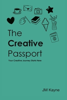 Paperback The Creative Passport: Your Creative Journey Starts Here Book