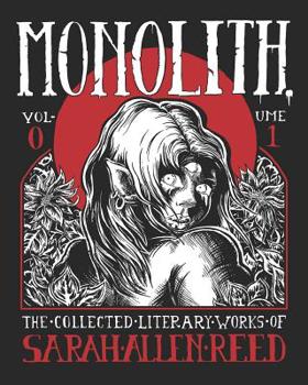 Monolith: The Collected Literary Works of Sarah Allen Reed: Volume 1