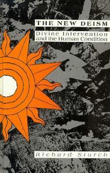 Hardcover The New Deism: Divine Intervention and the Human Condition Book