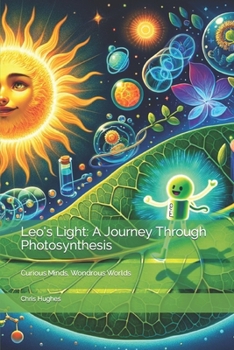 Paperback Leo's Light: A Journey Through Photosynthesis Book