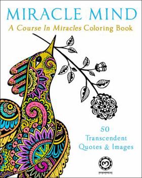 Paperback Miracle Mind: A Course In Miracles Adult Coloring Book