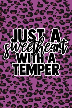 Just A Sweetheart With A Temper: Purple Leopard Print Sassy Mom Journal / Snarky Notebook