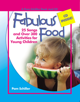 Paperback Fabulous Food: 25 Songs and Over 300 Activities for Young Children [With CD] Book