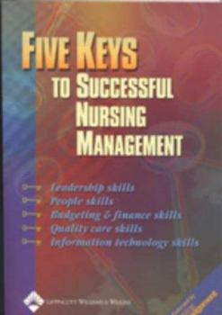 Paperback Five Keys to Successful Nursing Management Book