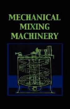 Hardcover Mechanical Mixing Machinery (Chemical Engineering Series) Book