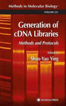 Generation of cDNA Libraries: Methods and Protocols (Methods in Molecular Biology)