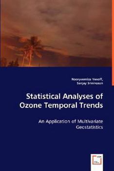 Paperback Statistical Analyses of Ozone Temporal Trends - An Application of Multivariate Geostatistics Book