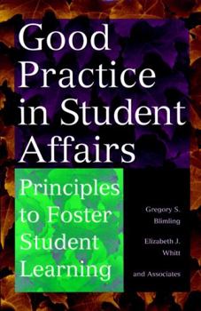 Hardcover Good Practice in Student Affairs: Principles to Foster Student Learning Book