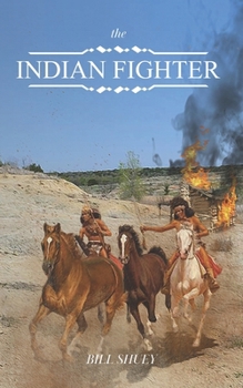 The Indian Fighter: The Bill Stewart Story