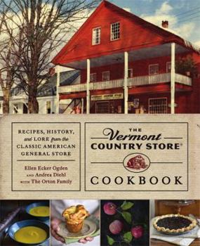 Hardcover The Vermont Country Store Cookbook: Recipes, History, and Lore from the Classic American General Store Book