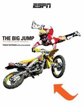 Hardcover The Big Jump: The Tao of Travis Pastrana Book