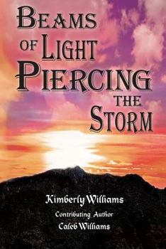 Paperback Beams of Light Piercing the Storm: Finding Hope in the Midst of Tragedy and Uncertainty Book