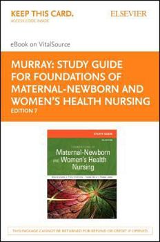 Printed Access Code Study Guide for Foundations of Maternal-Newborn and Women's Health Nursing - Elsevier eBook on Vitalsource (Retal Access Card) Book