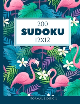 Paperback 200 Sudoku 12x12 normal e difícil Vol. 5: com soluções e quebra-cabeças bônus [Portuguese] Book