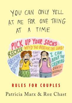 Hardcover You Can Only Yell at Me for One Thing at a Time: Rules for Couples Book