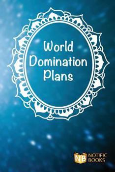 Paperback World Domination Plans: This awesome and funny unique world domination plans paperback notebook is designed with a quote on the cover for thos Book