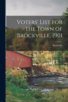 Paperback Voters' List for the Town of Brockville, 1901 [microform] Book