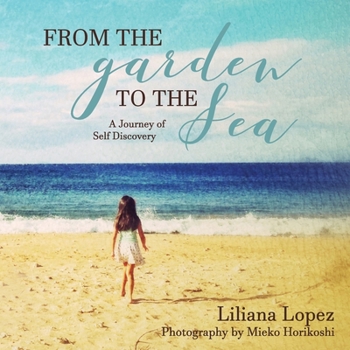 Paperback From the Garden to the Sea: A Journey of Self Discovery Book