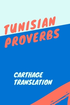 Paperback Tunisian Proverbs: Tunisian Arabic / English Book