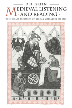 Paperback Medieval Listening and Reading: The Primary Reception of German Literature 800 1300 Book