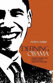 Paperback Defining Obama: Leadership Perspectives of the First African-American President of the United States Book