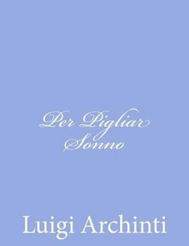 Paperback Per Pigliar Sonno [Italian] Book