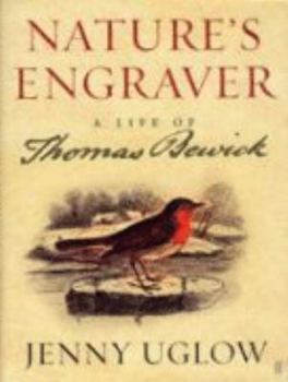 Hardcover Nature's Engraver: A Life of Thomas Bewick Book