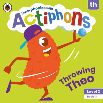 Paperback Actiphons Level 2 Book 11 Throwing Theo: Learn Phonics and Get Active with Actiphons! Book