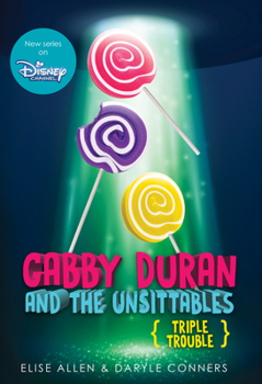 Paperback Gabby Duran and the Unsittables, Book 4: Triple Trouble: The Companion to the New Disney Channel Original Series Book