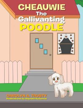 Paperback Cheauwie the Gallivanting Poodle Book
