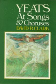 Hardcover Yeats at Songs and Choruses Book