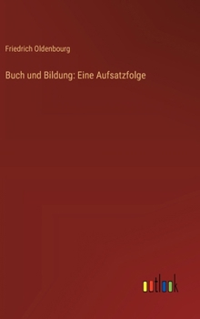 Hardcover Buch und Bildung: Eine Aufsatzfolge [German] Book