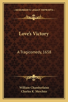 Paperback Love's Victory: A Tragicomedy, 1658 Book