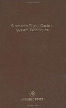 Hardcover Stochastic Digital Control System Techniques: Advances in Theory and Applications Volume 76 Book