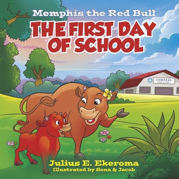 Hardcover Memphis the Red Bull: The First Day of School: Book 2 Book