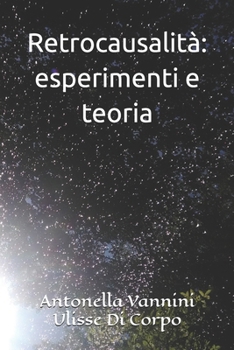Paperback Retrocausalità: esperimenti e teoria [Italian] Book