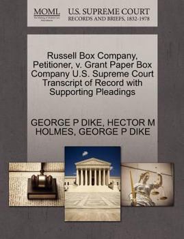 Paperback Russell Box Company, Petitioner, V. Grant Paper Box Company U.S. Supreme Court Transcript of Record with Supporting Pleadings Book