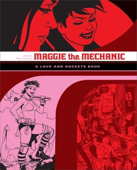 Love & Rockets, Titan Vol 1: Maggie the Mechanic - Book #1 of the Love and Rockets Library