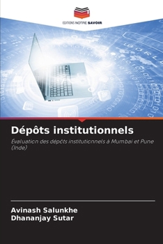 Dépôts institutionnels (French Edition)