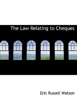 The Law Relating to Cheques
