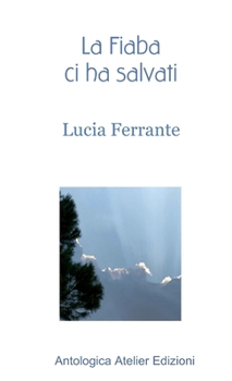 Paperback La Fiaba ci ha salvati [Italian] Book