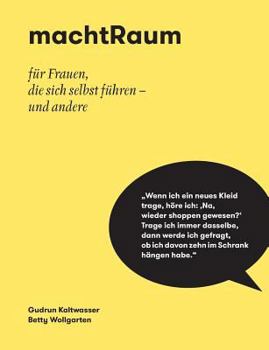 Paperback machtRaum: f?r Frauen, die sich selbst f?hren - und andere [German] Book