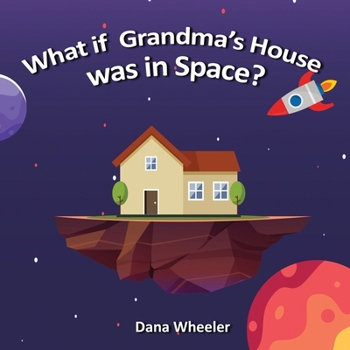 Paperback What if Grandma's House was in Space? Book