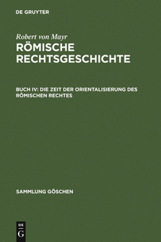 Hardcover Die Zeit der Orientalisierung des römischen Rechtes [German] Book