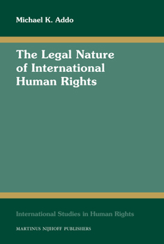 Hardcover The Legal Nature of International Human Rights Book
