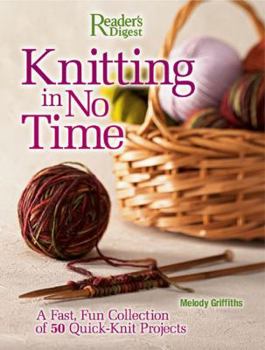 Hardcover Knitting in No Time: A Fast, Fun Collection of 50 Quick-Knit Projects Book