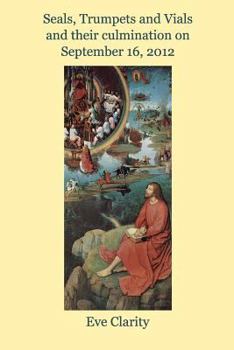 Paperback Seals, Trumpets and Vials: and their culmination on September 16, 2012 Book