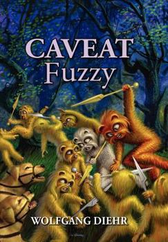 Caveat Fuzzy - Book #9 of the Fuzzy Sapiens